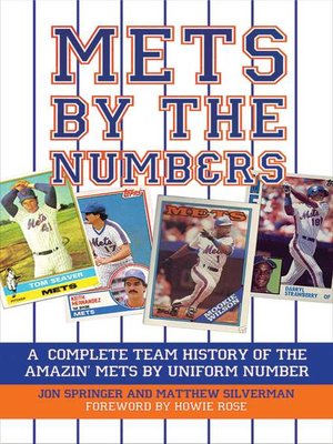 cover image of Mets by the Numbers: a Complete Team History of the Amazin' Mets by Uniform Numbers
